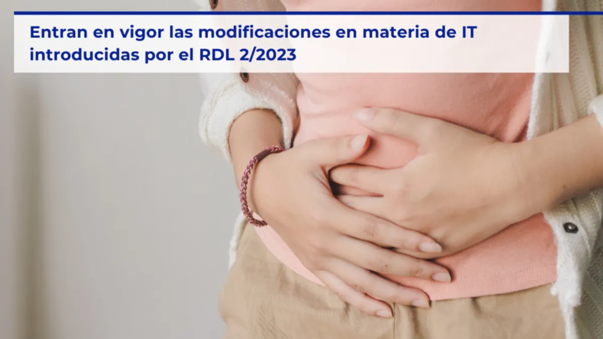 Entran en vigor las modificaciones en materia de IT introducidas por el RDL 2/2023