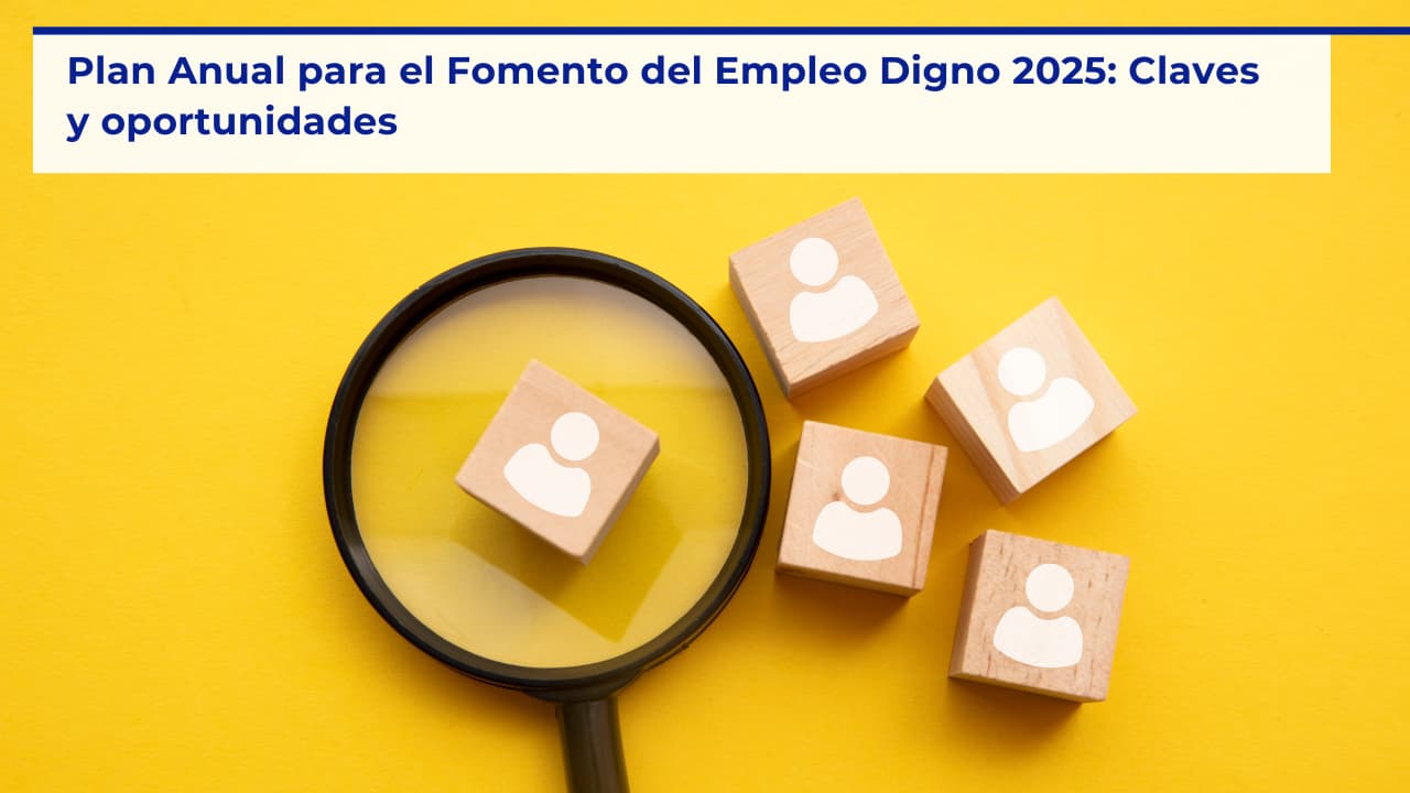Plan Anual para el Fomento del Empleo Digno 2025