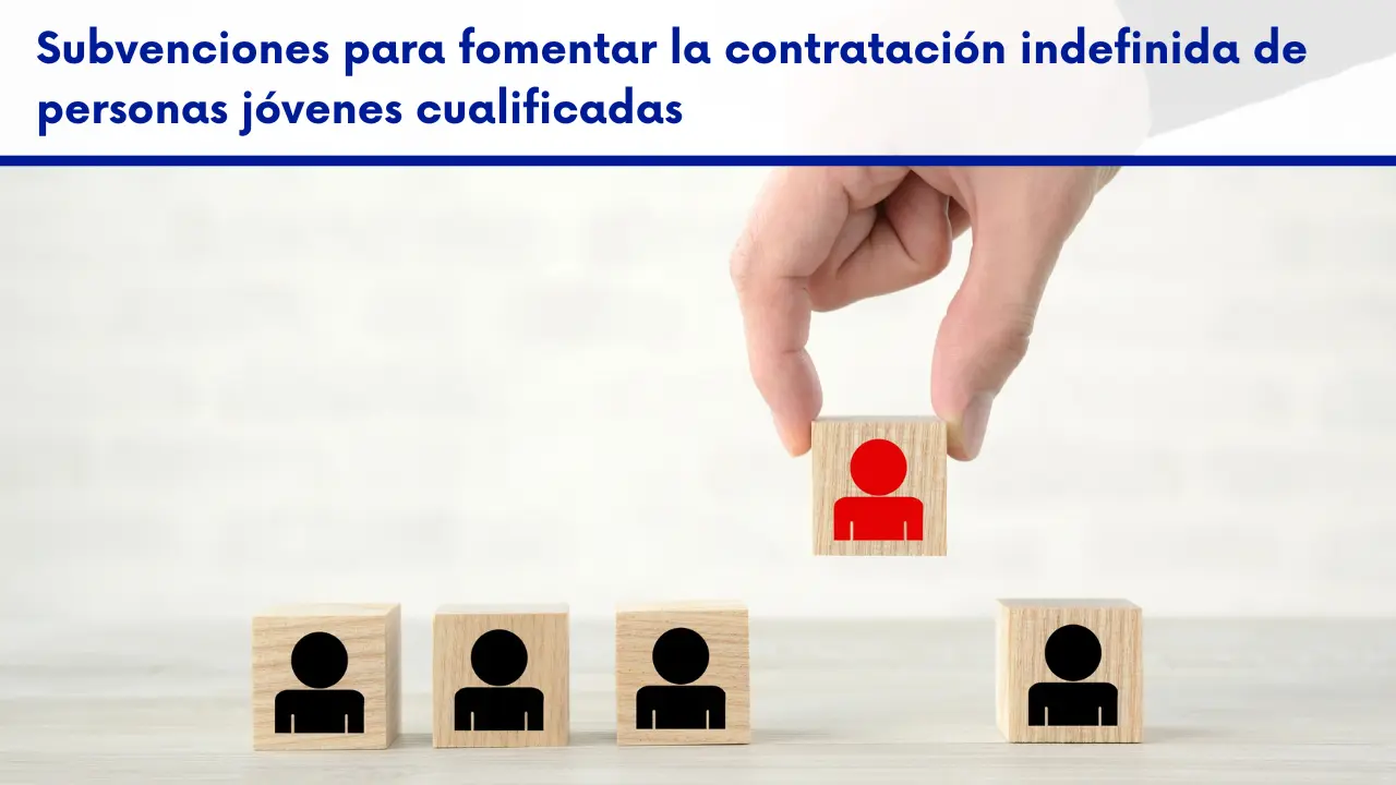 Subvenciones contratación indefinida personas jóvenes